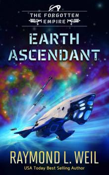 The Forgotten Empire: Earth Ascendant: Book Two Read online