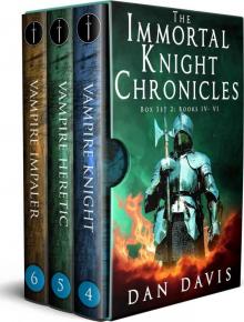 The Immortal Knight Chronicles Box Set 2 Read online