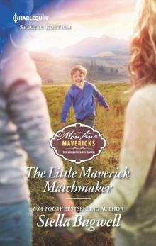 The Little Maverick Matchmaker (Montana Mavericks: The Lonelyhearts Ranch Book 3) Read online