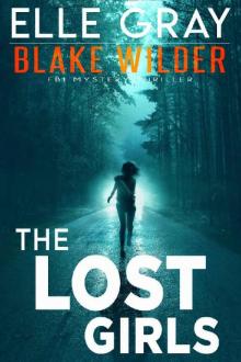 The Lost Girls (Blake Wilder FBI Mystery Thriller Book 6) Read online