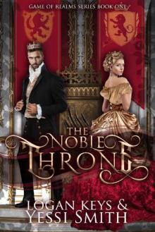 The Noble Throne: A Royal Shifter Fantasy Romance (Game of Realms Series Book 1) Read online