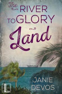The River to Glory Land Read online
