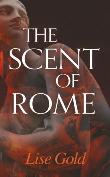 The Scent of Rome Read online
