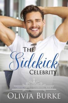 The Sidekick Celebrity: A Sweet Celebrity Romance (Crystal Springs Celebrities Book 2) Read online