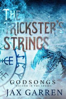 The Trickster's Strings: A Superhero Adventure-Romance (Godsongs Book 2) Read online