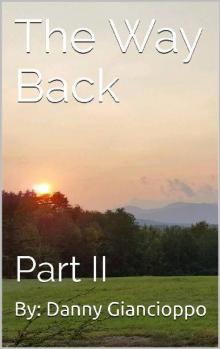 The Way Back (Book 2): The Way Back, Part II Read online