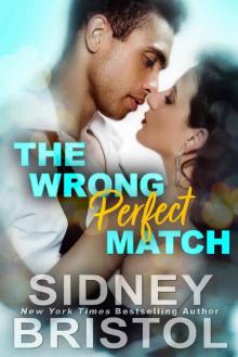 The Wrong Perfect Match (Fullilove in the House Book 1) Read online