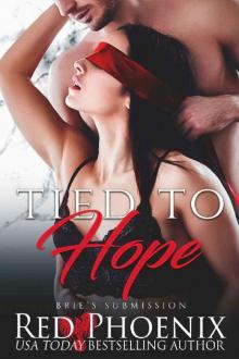 Tied to Hope (Brie's Submission Book 18) Read online