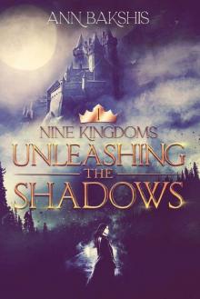 Unleashing the Shadows (Nine Kingdoms Book 1) Read online