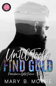 Until Fools Find Gold: A Providence Gold Series and Until Series Crossover