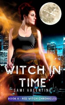 Witch in Time: A New Adult Urban Fantasy (Red Witch Chronicles 6) Read online