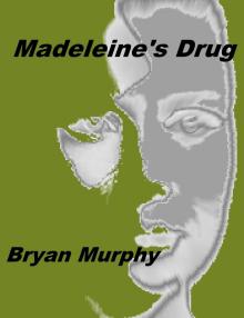 Madeleine's Drug Read online