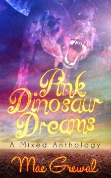 Pink Dinosaur Dreams Read online