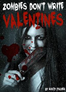 Zombies Don't Write Valentines: A YA Paranormal Story Read online