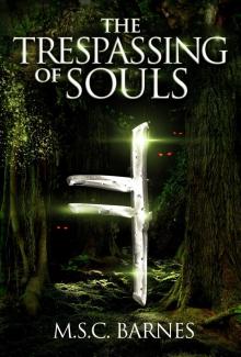 The Trespassing of Souls Read online