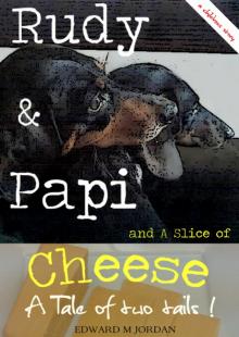 Rudy &amp; Papi and A Slice of Cheese Read online