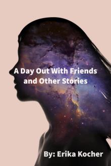A Day Out With Friends and Other Stories Read online