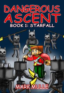 Dangerous Ascent, Book 1: Starfall Read online