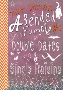 Double Dates &amp; Single Raisins Read online