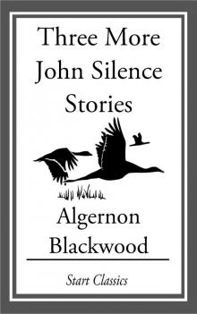 Three More John Silence Stories Read online