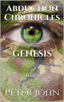 Abduction Chronicles GENESIS: Book 1 Read online
