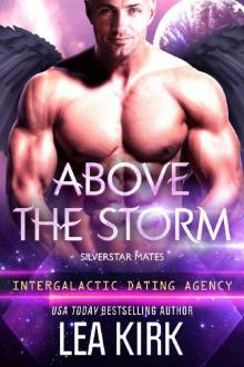 Above the Storm: Silverstar Mates (Intergalactic Dating Agency) Read online