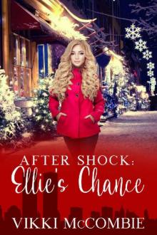 After Shock- Ellie's Chance Read online