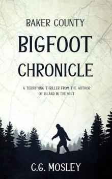 Baker County Bigfoot Chronicle Read online