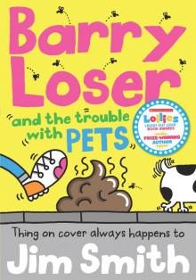 Barry Loser and the trouble with Pets Read online