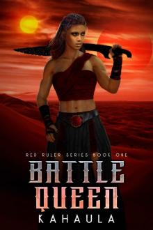 Battle Queen: Red Ruler Series (Book 1) Read online