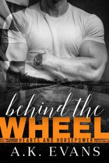 Behind the Wheel (Hearts & Horsepower Book 2) Read online