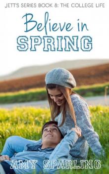 Believe in Spring (Jett Series Book 8) Read online
