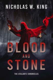 Blood And Stone: A Novel in The Atalante Chronicles