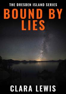Bound By Lies (The Dresden Island Book 3) (The Dresden Island Series) Read online