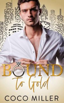 Bound To Gold: Drunken Marriage Romance (Bound To The Billionaires Book 2) Read online