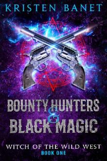 Bounty Hunters and Black Magic Read online
