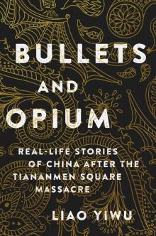 Bullets and Opium Read online