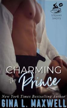 Charming the Prince: A Mistaken Identity and Forbidden Love Romance, Racy Royals #2 Read online