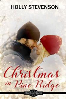 Christmas in Pine Ridge: Clean Contemporary Romance (A Pine Ridge Romance) Read online
