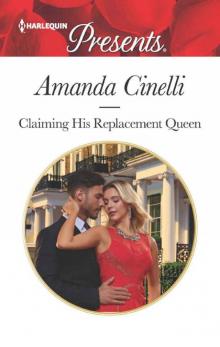 Claiming His Replacement Queen (Monteverre Marriages Book 2) Read online