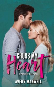 Cross My Heart: A Waverley-Cay Novel