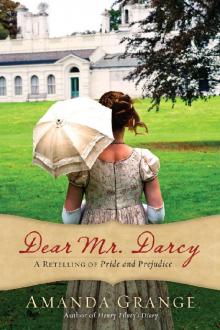 Dear Mr. Darcy: A Retelling of Pride and Prejudice Read online