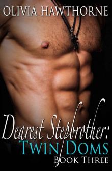 Dearest Stepbrother: Twin Doms (Book Three) Read online