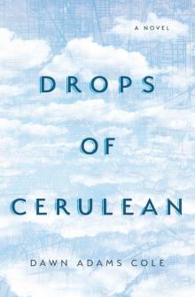 Drops of Cerulean: A Novel Read online