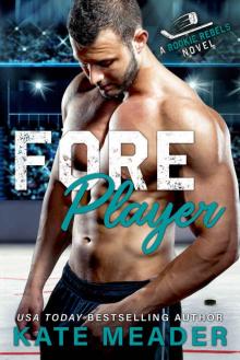 Foreplayer: A Rookie Rebels Novel Read online