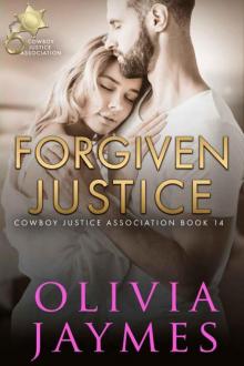 Forgiven Justice (Cowboy Justice Association Book 14) Read online