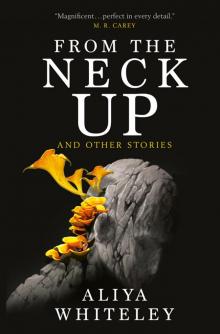 From the Neck Up and Other Stories Read online
