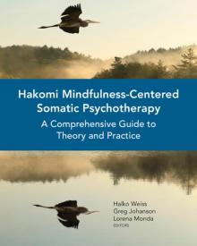 Hakomi Mindfulness-Centered Somatic Psychotherapy Read online