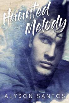 Haunted Melody: A Ghost Story Read online