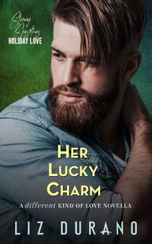 Her Lucky Charm: A St. Patrick's Day Romance (A Different Kind of Love ) Read online